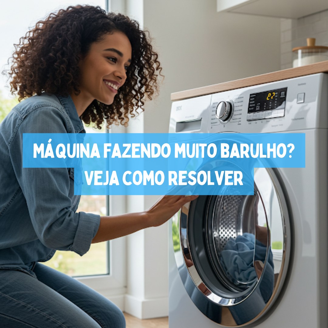 Máquina fazendo muito barulho? Veja como resolver