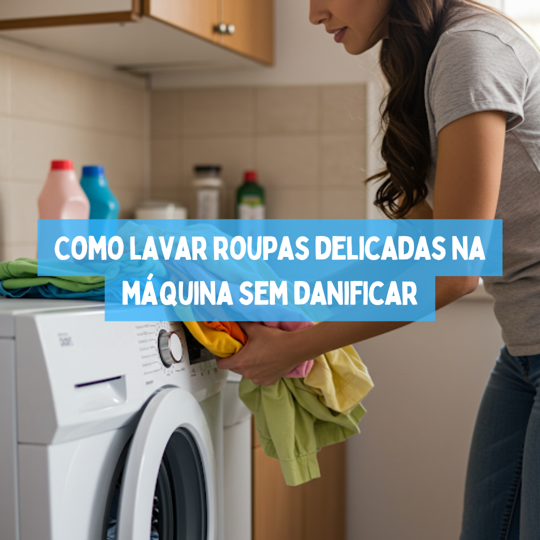 Como lavar roupas delicadas na máquina sem danificar