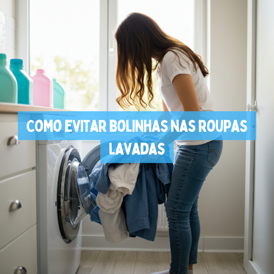 Como evitar bolinhas nas roupas lavadas